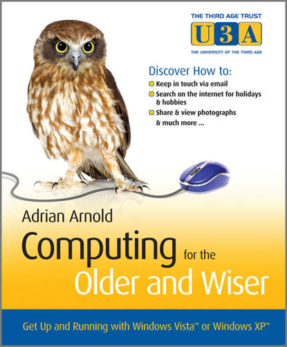 Скачать книгу Computing for the Older and Wiser. Get Up and Running On Your Home PC