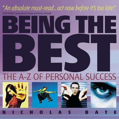 Скачать книгу Being the Best. The A-Z of Personal Success