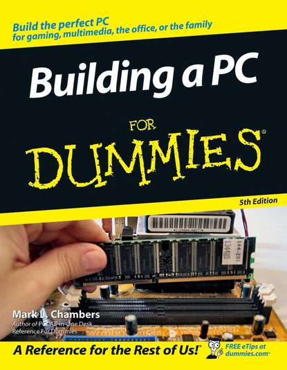 Скачать книгу Building a PC For Dummies
