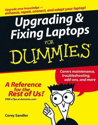 Скачать книгу Upgrading and Fixing Laptops For Dummies
