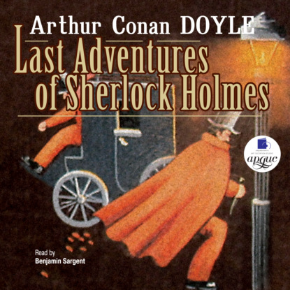 Скачать книгу Last Adventures Of Sherlock Holmes