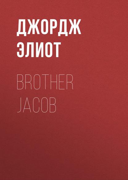 Скачать книгу Brother Jacob