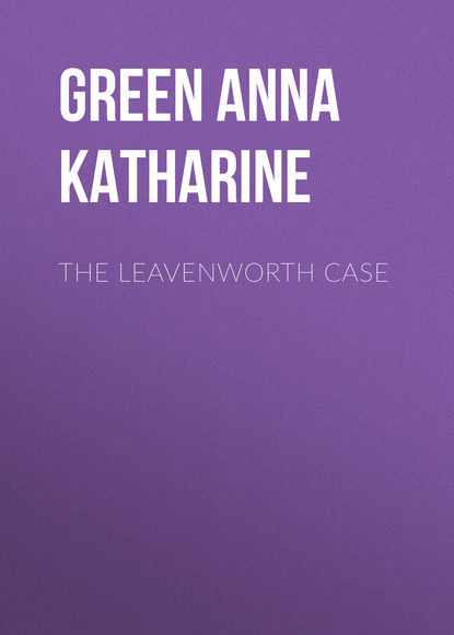 Скачать книгу The Leavenworth Case