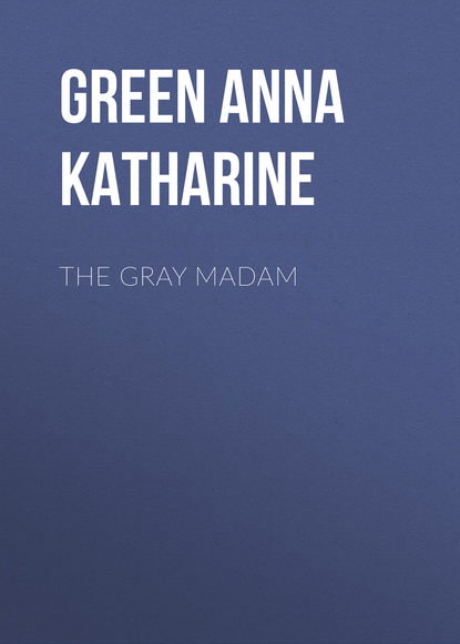 Скачать книгу The Gray Madam