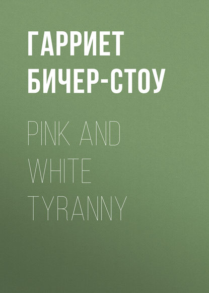 Скачать книгу Pink and White Tyranny