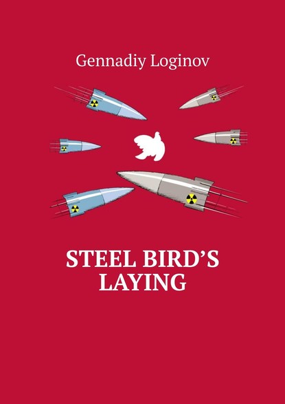 Скачать книгу Steel Bird’s Laying