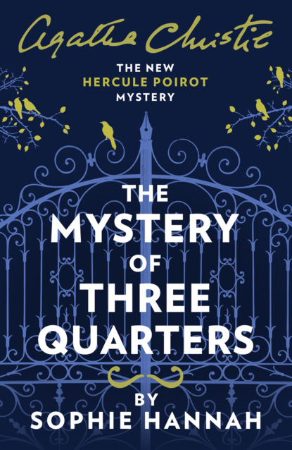 Скачать книгу The Mystery of Three Quarters: The New Hercule Poirot Mystery
