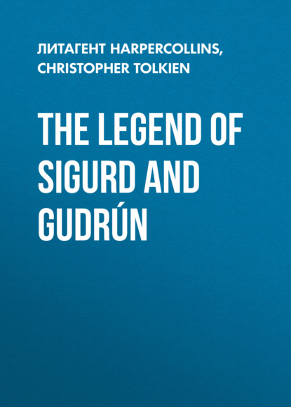 Скачать книгу The Legend of Sigurd and Gudrún