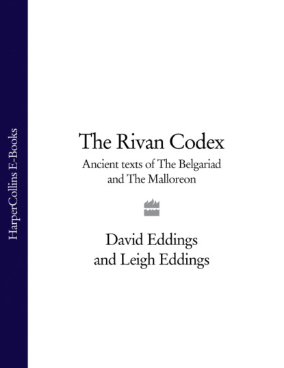 The Rivan Codex: Ancient Texts of The Belgariad and The Malloreon