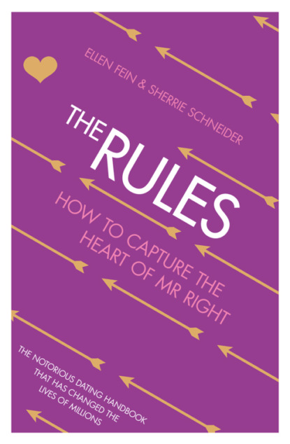 Скачать книгу The Rules: How to Capture the Heart of Mr Right