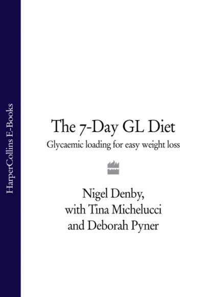 Скачать книгу The 7-Day GL Diet: Glycaemic Loading for Easy Weight Loss