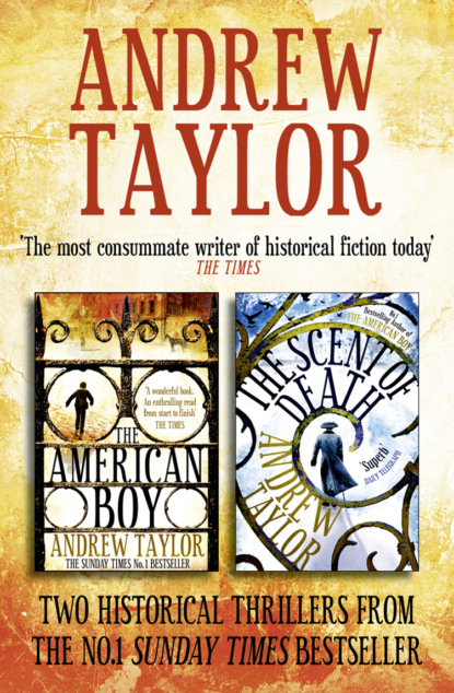 Скачать книгу Andrew Taylor 2-Book Collection: The American Boy, The Scent of Death