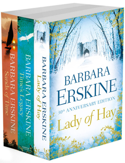 Скачать книгу Barbara Erskine 3-Book Collection: Lady of Hay, Time’s Legacy, Sands of Time