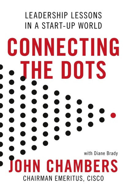Скачать книгу Connecting the Dots: Leadership Lessons in a Start-up World