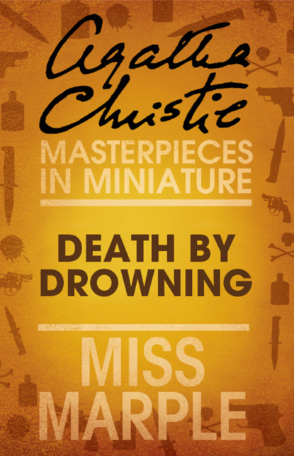 Скачать книгу Death by Drowning: A Miss Marple Short Story