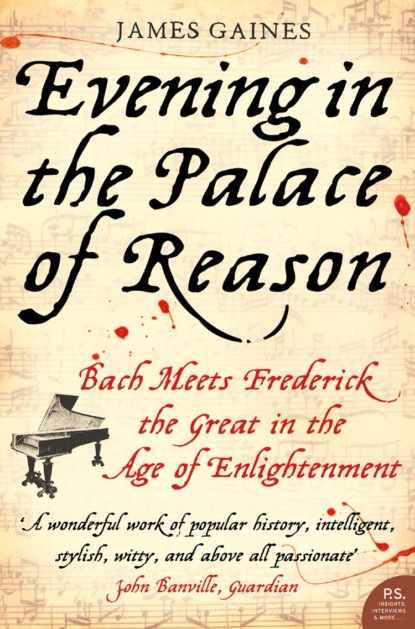 Скачать книгу Evening in the Palace of Reason: Bach Meets Frederick the Great in the Age of Enlightenment