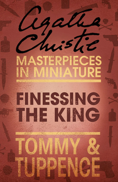 Скачать книгу Finessing the King: An Agatha Christie Short Story