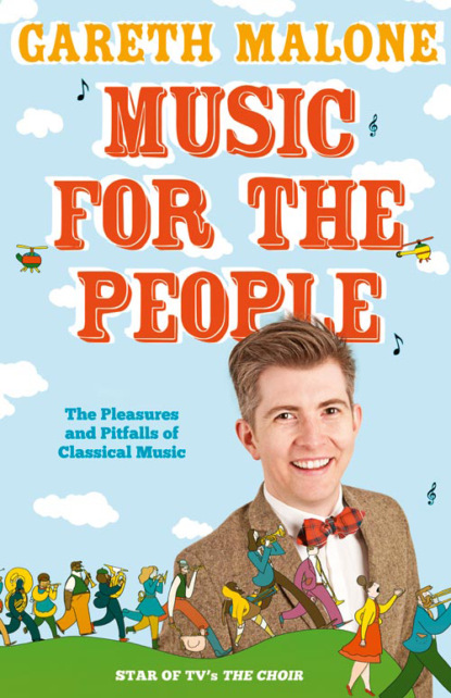 Скачать книгу Gareth Malone’s Guide to Classical Music: The Perfect Introduction to Classical Music