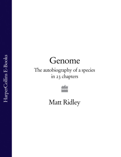 Скачать книгу Genome: The Autobiography of a Species in 23 Chapters