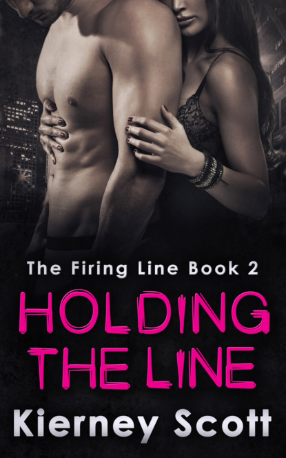 Скачать книгу Holding The Line: A romantic suspense that will get your pulse racing
