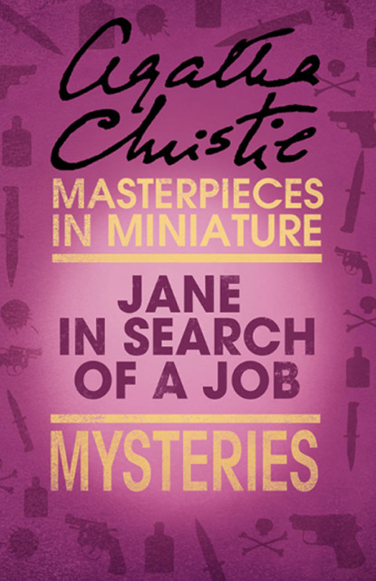 Скачать книгу Jane in Search of a Job: An Agatha Christie Short Story