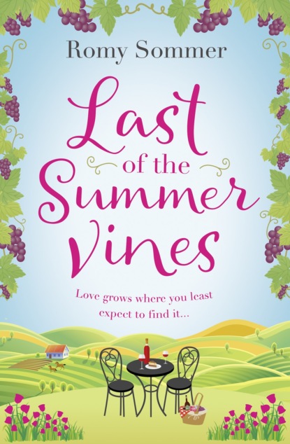 Last of the Summer Vines: Escape to Italy with this heartwarming, feel good summer read!