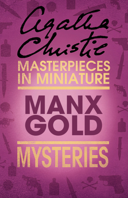 Скачать книгу Manx Gold: An Agatha Christie Short Story