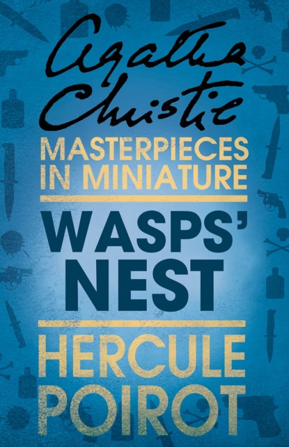 Скачать книгу Wasps’ Nest: A Hercule Poirot Short Story