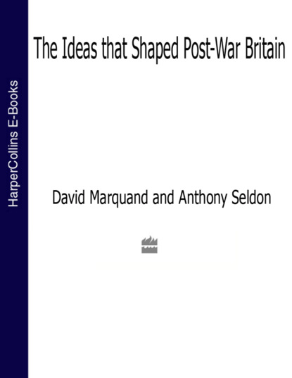 Скачать книгу The Ideas That Shaped Post-War Britain