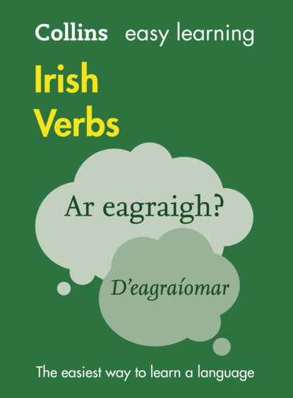 Скачать книгу Collins Easy Learning Irish Verbs: Trusted support for learning