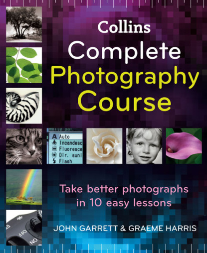 Скачать книгу Collins Complete Photography Course