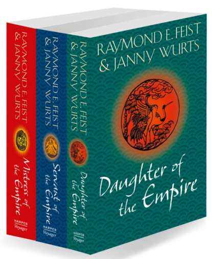 Скачать книгу The Complete Empire Trilogy: Daughter of the Empire, Mistress of the Empire, Servant of the Empire