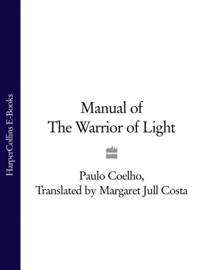 Скачать книгу Manual of The Warrior of Light