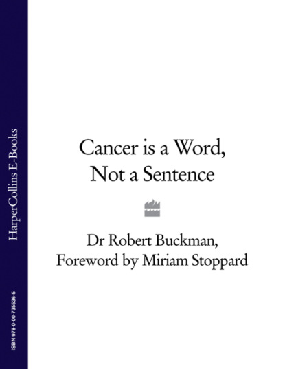 Скачать книгу Cancer is a Word, Not a Sentence