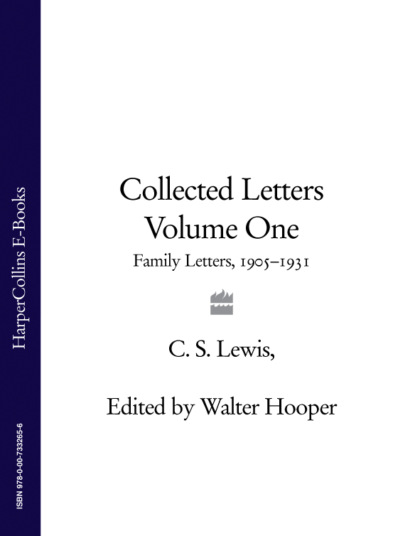 Скачать книгу Collected Letters Volume One: Family Letters 1905–1931