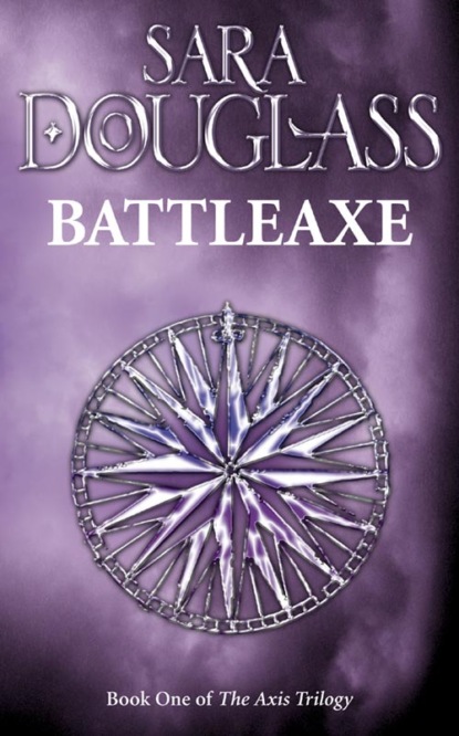 Скачать книгу Battleaxe: Book One of the Axis Trilogy