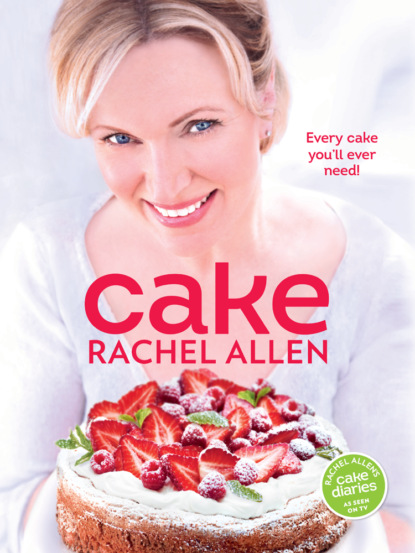 Скачать книгу Cake: 200 fabulous foolproof baking recipes