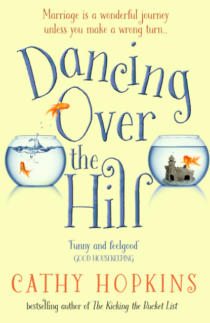Скачать книгу Dancing Over the Hill: The new feel good comedy from the author of The Kicking the Bucket List