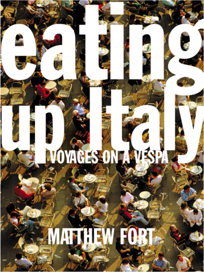 Скачать книгу Eating Up Italy: Voyages on a Vespa