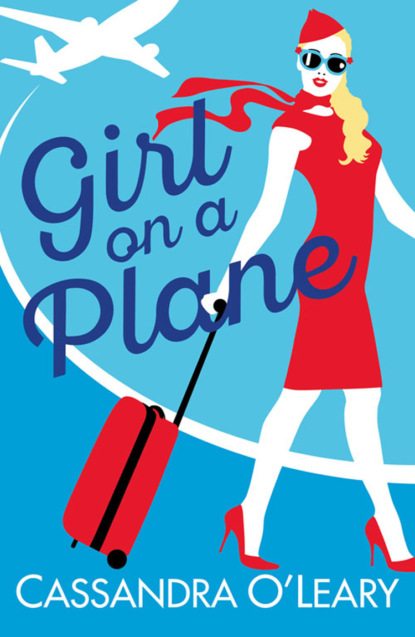 Скачать книгу Girl on a Plane: A sexy, sassy, holiday read