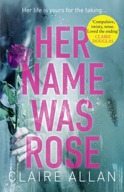 Her Name Was Rose: The gripping psychological thriller you need to read this year