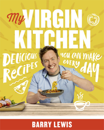 Скачать книгу My Virgin Kitchen: Delicious recipes you can make every day