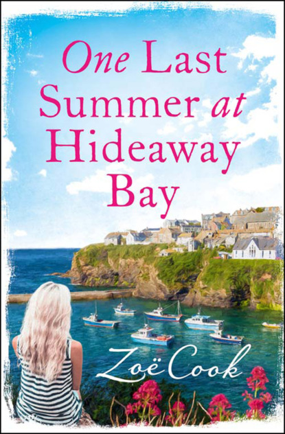 Скачать книгу One Last Summer at Hideaway Bay: A gripping romantic read with an ending you won’t see coming!