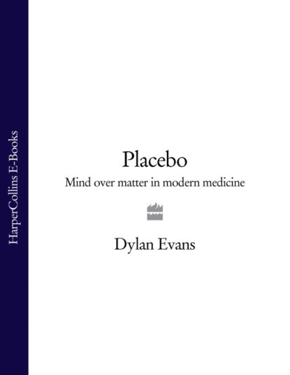 Скачать книгу Placebo: Mind over Matter in Modern Medicine