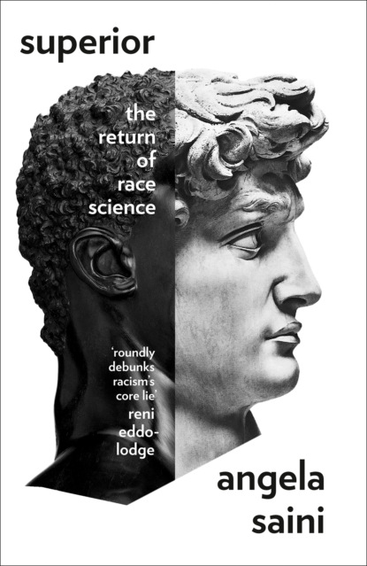 Скачать книгу Superior: The Fatal Return of Race Science