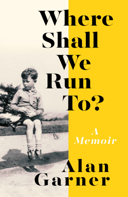 Скачать книгу Where Shall We Run To?: A Memoir