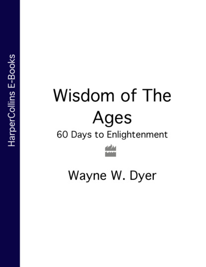 Скачать книгу Wisdom of The Ages: 60 Days to Enlightenment