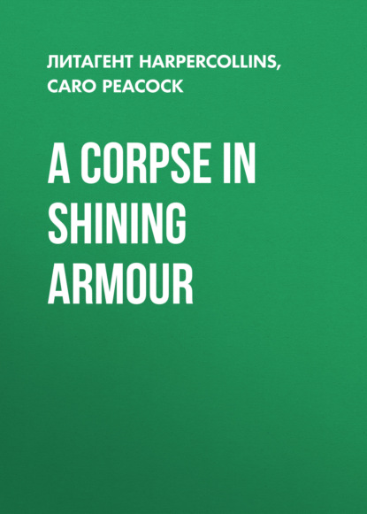 A Corpse in Shining Armour