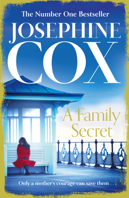 Скачать книгу A Family Secret: No. 1 Bestseller of family drama