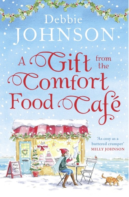 Скачать книгу A Gift from the Comfort Food Café: Celebrate Christmas in the cosy village of Budbury with the most heartwarming read of 2018!